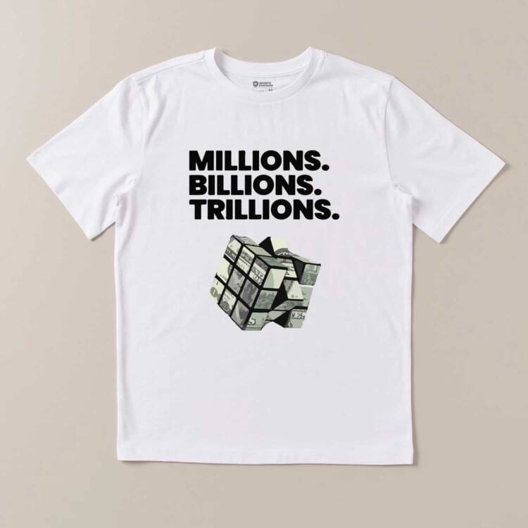 Millions Billions Trillions Money Cube white T-Shirt